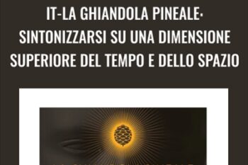 IT-La ghiandola pineale: Sintonizzarsi su una dimensione superiore del tempo e dello spazio - Joe Dispenza