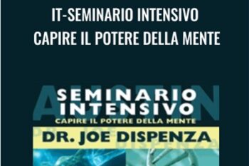 IT-Seminario intensivo: Capire il potere della mente - Joe Dispenza