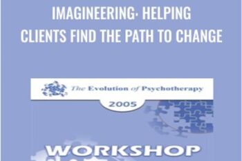 Imagineering: Helping Clients Find the Path to Change - Robert Dilts