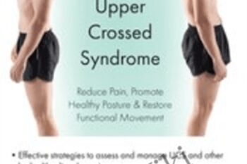 Innovative Treatments for Upper Cross Syndrome: Reduce Pain