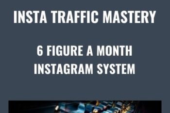 Insta Traffic Mastery -6 Figure A Month Instagram System - Tim Karsliyev
