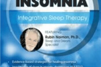 Insomnia: Integrative Sleep Therapy - Rubin Naiman