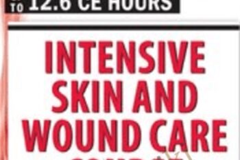 Intensive Skin and Wound Care Course Day 1: Core Skin and Wound Assessment and Treatment - Kim Saunders