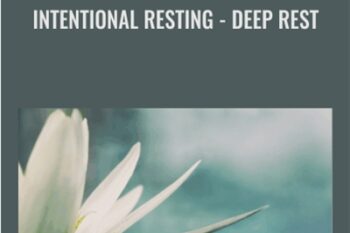 Intentional Resting -Deep Rest - Dan Howard