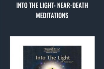 Into the Light: Near-Death Meditations - Scott Taylor