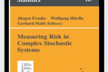 Measuring Risk In Complex Stochastic Systems - J.Franke and W. Hardle and G. Stahl