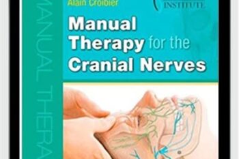 Manual Therapy for the Cranial Nerves (2008) - Jean-Pierre Barral and Alain Croibier