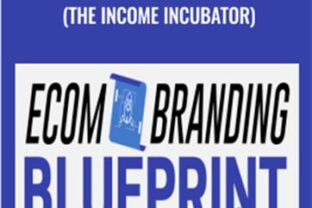 Ecom Branding Blueprint (The Income Incubator) - Jeet Banerjee