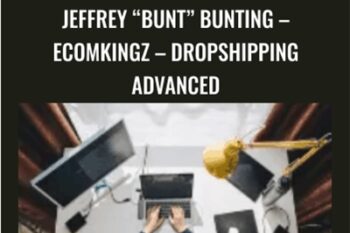 Jeffrey BUNT Bunting -EcomKingz - Dropshipping ADVANCED