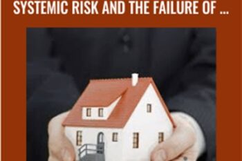 Engineering the Financial Crisis: Systemic Risk and the Failure of Regulation - Jeffrey Friedman