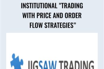 Institutional Trading With Price And Order Flow Strategies - Jigsaw Trading
