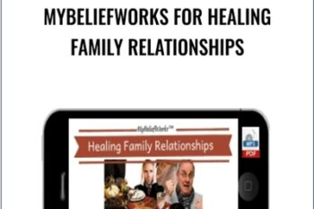 MyBeliefworks for Healing Family Relationships - Jimmy Mack