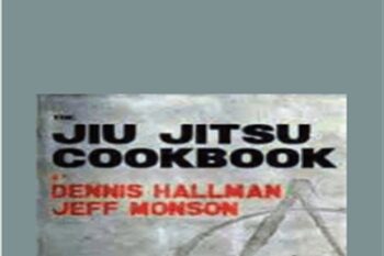 Jiu Jistu Cookbook - Jeff Monson and Dennis Hallman