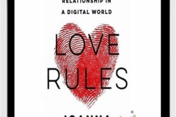 Love Rules: How to Find a Real Relationship in a Digital World - Joanna Coles