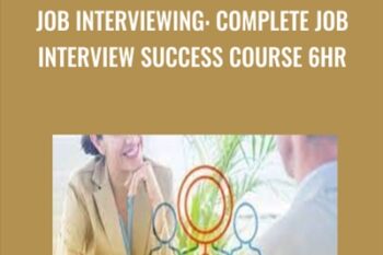 Job Interviewing: Complete Job Interview Success Course 6HR - Steve Ballinger
