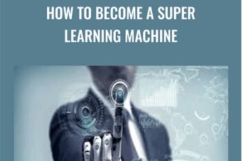 How To Become A Super Learning Machine - Joe Parys