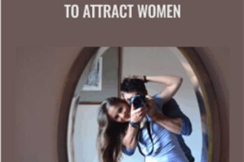 The Alpha Male Guide to Attract Women - John Alexander