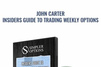 Insiders guide to Trading Weekly Options - John Carter