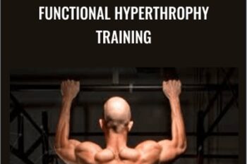 Functional Hyperthrophy Training - John Rusin