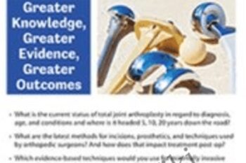 Joint Arthroplasty for Todays Clinician: Greater Knowledge