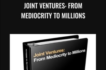 Joint Ventures: From Mediocrity to Millions - Jay Abraham