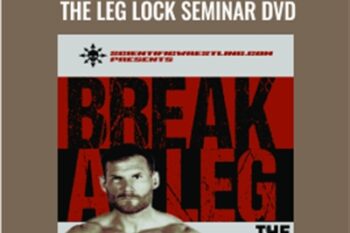 Break a Leg-The Leg Lock Seminar DVD - Josh Barnett