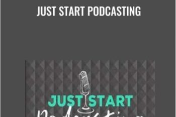 Just Start Podcasting - Kim Anderson