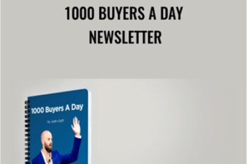 1000 Buyers a Day Newsletter - Justin Goff