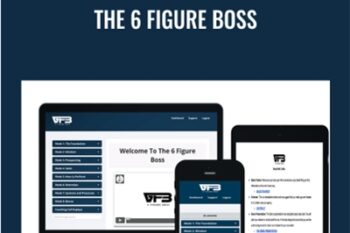 The 6 Figure Boss - Justin Saunders