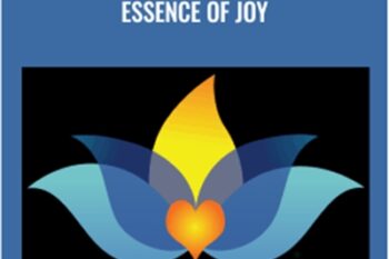 Heart Of Releasing -Essence Of Joy - Kate Freeman