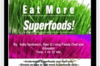 Eat More Superfoods - Kelly Serbonich