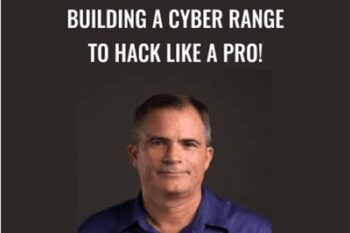 Building a Cyber Range to Hack Like a Pro! - Kevin Cardwell