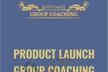 Product Launch Group Coaching - Kevin Fahey