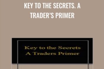 Key to the Secrets. A Traders Primer - Neall Concord-Cushing
