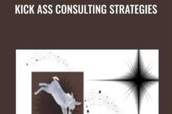 Kick Ass Consulting Strategies - Joseph Riggio