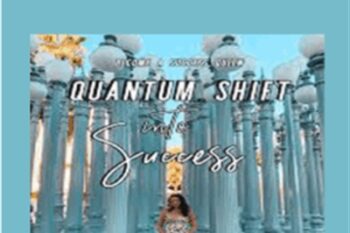 Quantum Shift Into Success - Kimberley Wenya