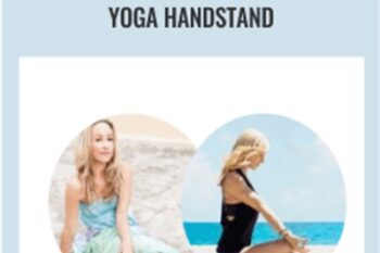 21 Days to an Effective Yoga Handstand - Kino Macgregor
