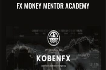 FX Money Mentor Academy - Koben FX