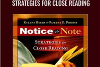 Notice and Note: Strategies for Close Reading - Kylene Beers and Robert E. Probst