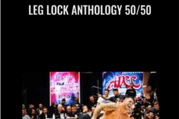 Leg Lock Anthology 50/50 - Lachlan Giles
