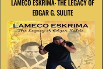 Lameco Eskrima: The Legacy of Edgar G. Sulite - Davld E. Gould