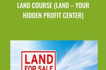 Land Course (Land - Your Hidden Profit Center) - Anonymously