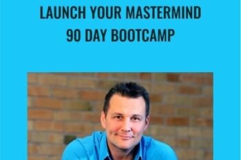 Launch your Mastermind -90 Day Bootcamp - Jay Fiset