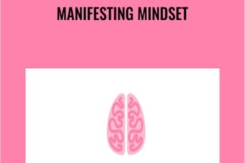 Manifesting Mindset - Laurie-Anne King
