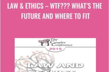 Law and Ethics -WTF??? Whats the Future and Where to Fit - Steven Frankel