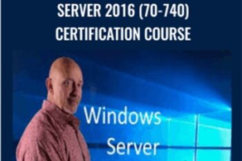 MCSA Microsoft Windows Server 2016 (70-740) Certification Course - Lazaro (Laz) Diaz