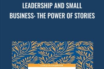 Leadership and Small Business: The Power of Stories - Karise Hutchinson