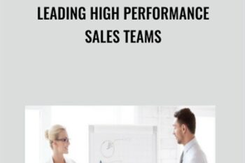 Leading High Performance Sales Teams - Ken Thoreson