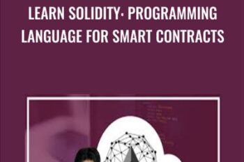 Learn Solidity: Programming Language for Smart Contracts - Toshendra Sharma