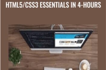 Learn Web Designing and HTML5/CSS3 Essentials in 4-Hours - Brad Hussey